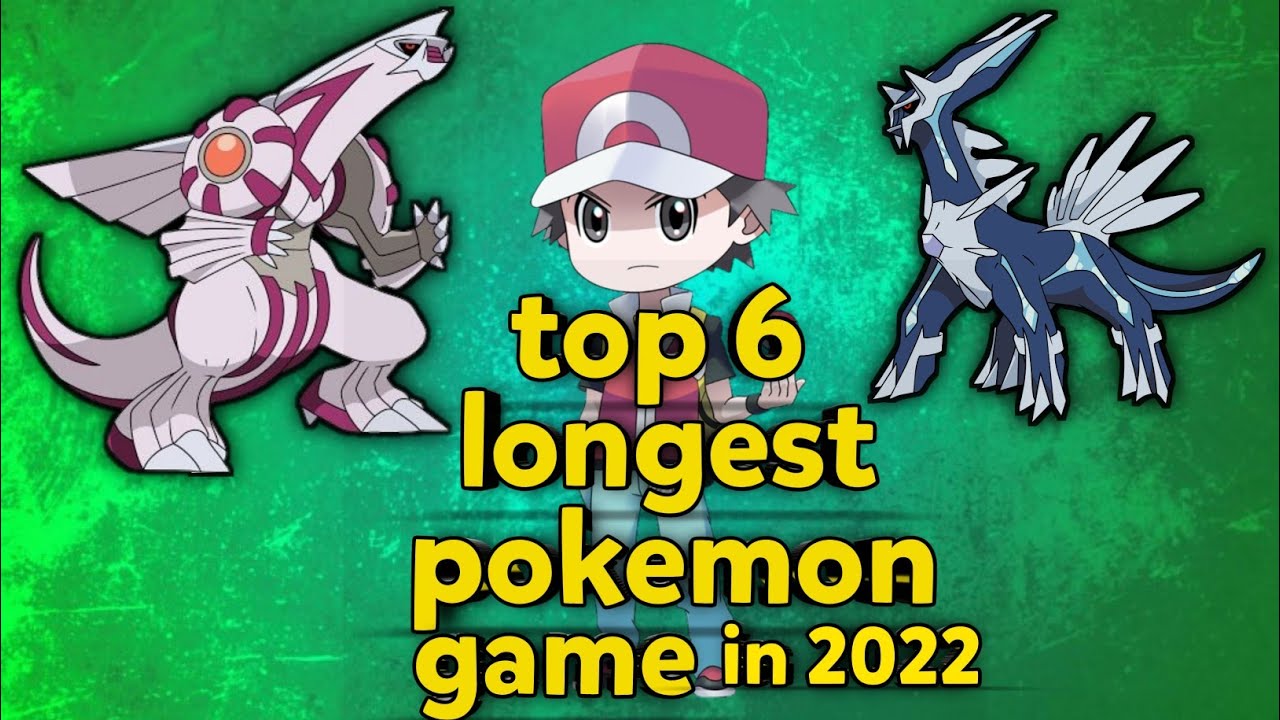 Top 6 longet pokemon game ever in 2022|| best longest played game ever||longest game in pokemon 🌍