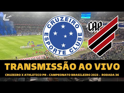 CRUZEIRO X ATHLETICO PR TRANSMISSÃO AO VIVO DIRETO DO MINEIRÃO - CAMPEONATO  BRASILEIRO 2023 