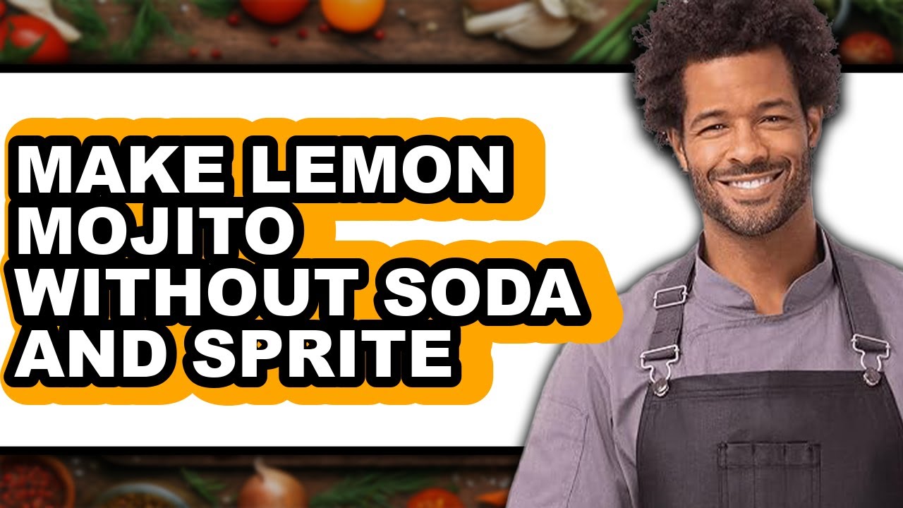 How To Make Lemon Mojito Without Soda And Sprite - Easy Guide