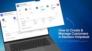 How to Create and Manage Customers in Nexleon Helpdesk
