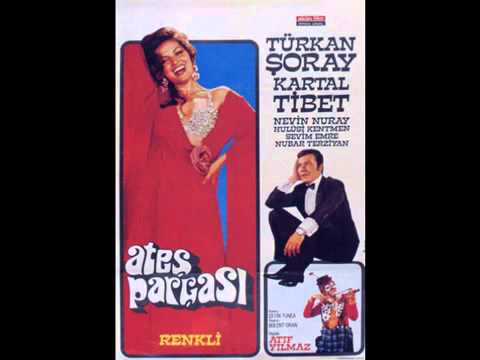 Ateş Parçası Film Müziği Türkan Şoray Kartal Tibet