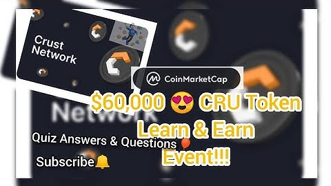 $60,000 Coinmarketcap Earn Crust Network Cru Token Learn & Earn Airdrop - Quiz Answers & Questions