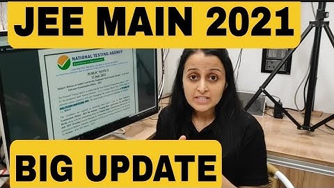JEE MAIN 2021: BIG UPDATE | 4th Attempt Postponed? Admit Cards Out for 3rd Attempt
