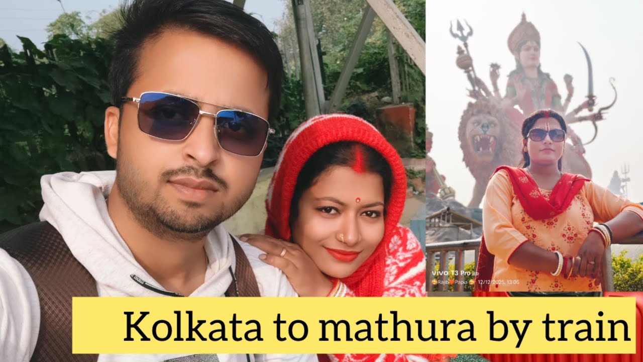 Kolkata to Mathura in train journey 