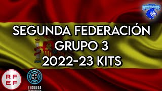 2022-23 Segunda Federación - Grupo 3 Kits