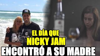 THE DAY NICKY JAM MET HIS MOTHER Information