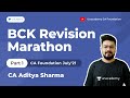 BCK Revision Marathon Part 1 | CA July'21 Exams | CA Aditya Sharma | Unacademy CA Foundation