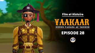 YAAKAAR - Domou Famara ak Yadikon - Épisode 28 En Wolof