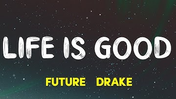 Future - Life Is Good (Lyrics) ft. Drake