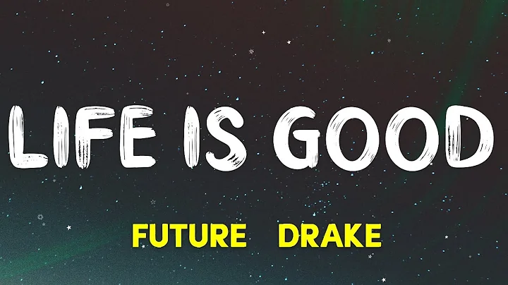 Future - Life Is Good (Lyrics) ft. Drake