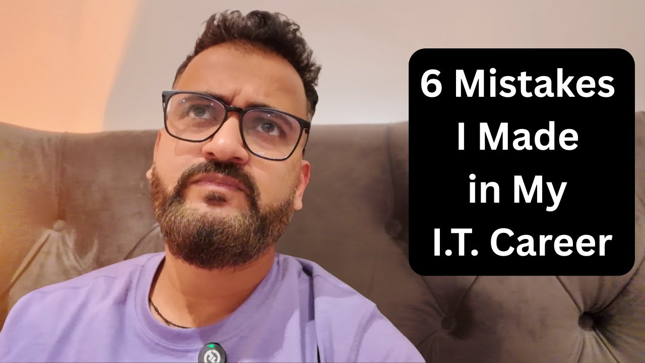 6 Mistakes I Made in My IT Career (I Wish I Knew at 24)