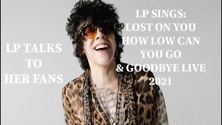 LP Singing Lost On You, How Low Can You Go &amp; Goodbye Live on SPIN 2021