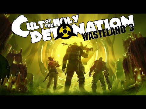Wasteland 3 Cult of the Holy Detonation - #Прохождение 1
