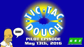 Tic Tac Dough  Pilot Episode 5132016