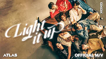 ATLAS - Light it up | Official MV