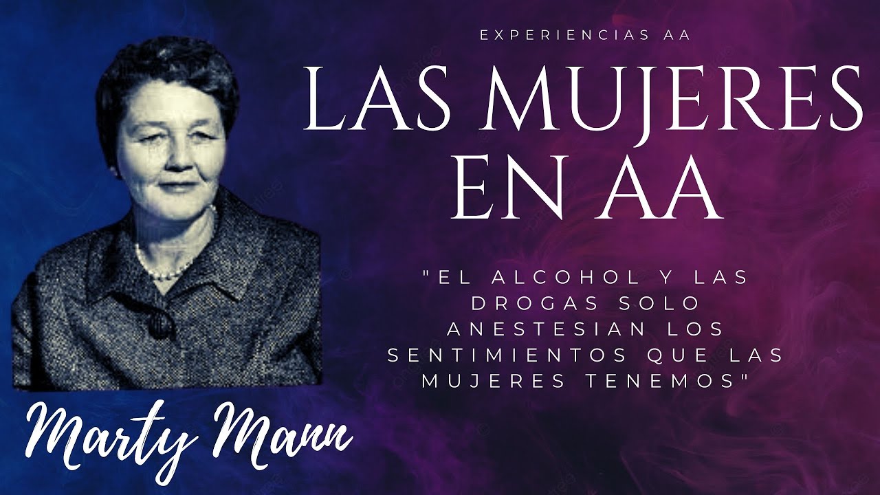 Las Mujeres en AA / Marty Mann