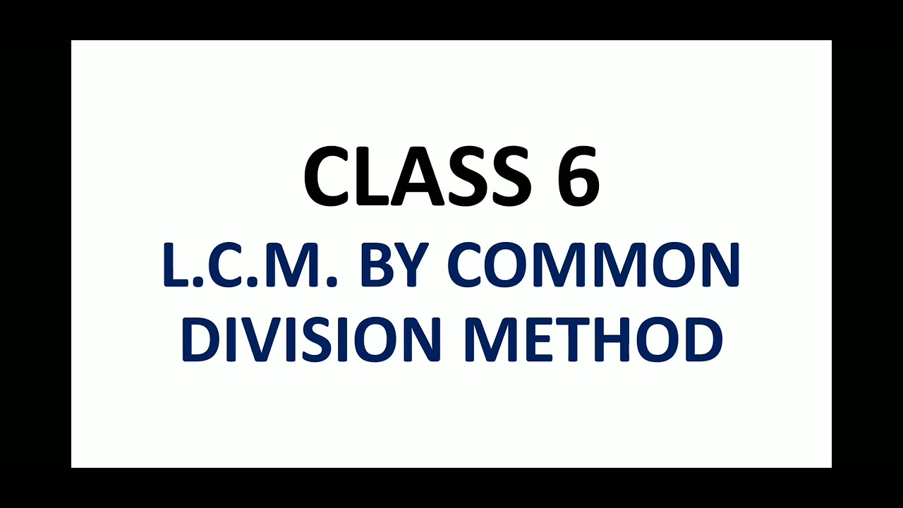 Chapter 8 LCM Common Division Method YouTube chapter-8-lcm-common-division-method-youtube