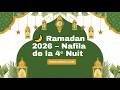 Ramadan 2026 – Nafila de la 4ᵉ Nuit
