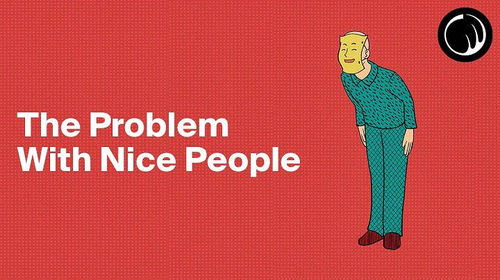The Problem with Nice People - DayDayNews