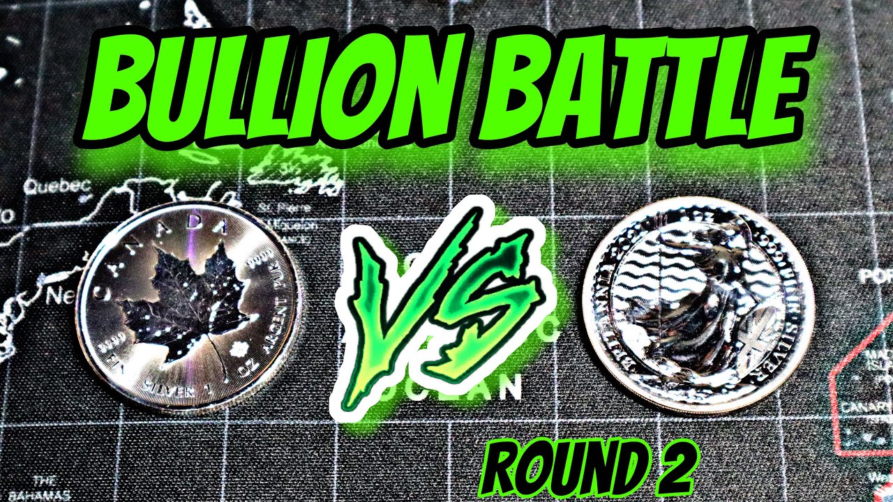BULLION BATTLE Canadian Maple Leaf vs British Britannia YouTube