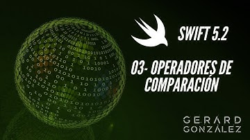 3/7 - Operadores de Comparación - Swift 5.2