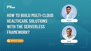 How To Build Multi-cloud Healthcare Solutions With The Serverless Framework?