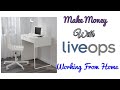 Work from home with Liveops/make easy money