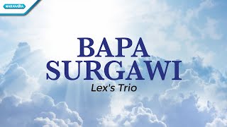 Bapa Surgawi - Lex's Trio (with lyric)
