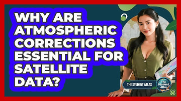 Why Are Atmospheric Corrections Essential for Satellite Data?