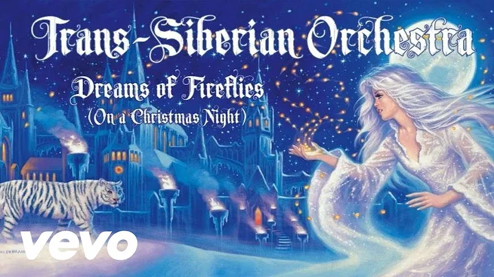 Trans-Siberian Orchestra - Dreams Of Fireflies (On A Christmas Night)