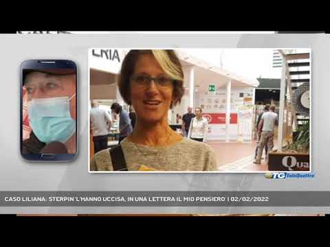 CASO LILIANA: STERPIN 'L'HANNO UCCISA, IN UNA LETTERA IL MIO PENSIERO' | 02/02/2022