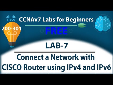 Connect a Network with CISCO Router using IPv4 and IPv6 - Lab7 | Free CCNA 200-301 Lab Course