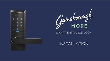 Gainsborough Mode Smart Entrance Lock - Installation Guide