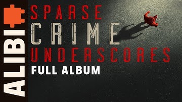 Sparse Crime Underscores - ALIBI Music | Sparse Crime Underscores for Film & TV - True Crime Horror