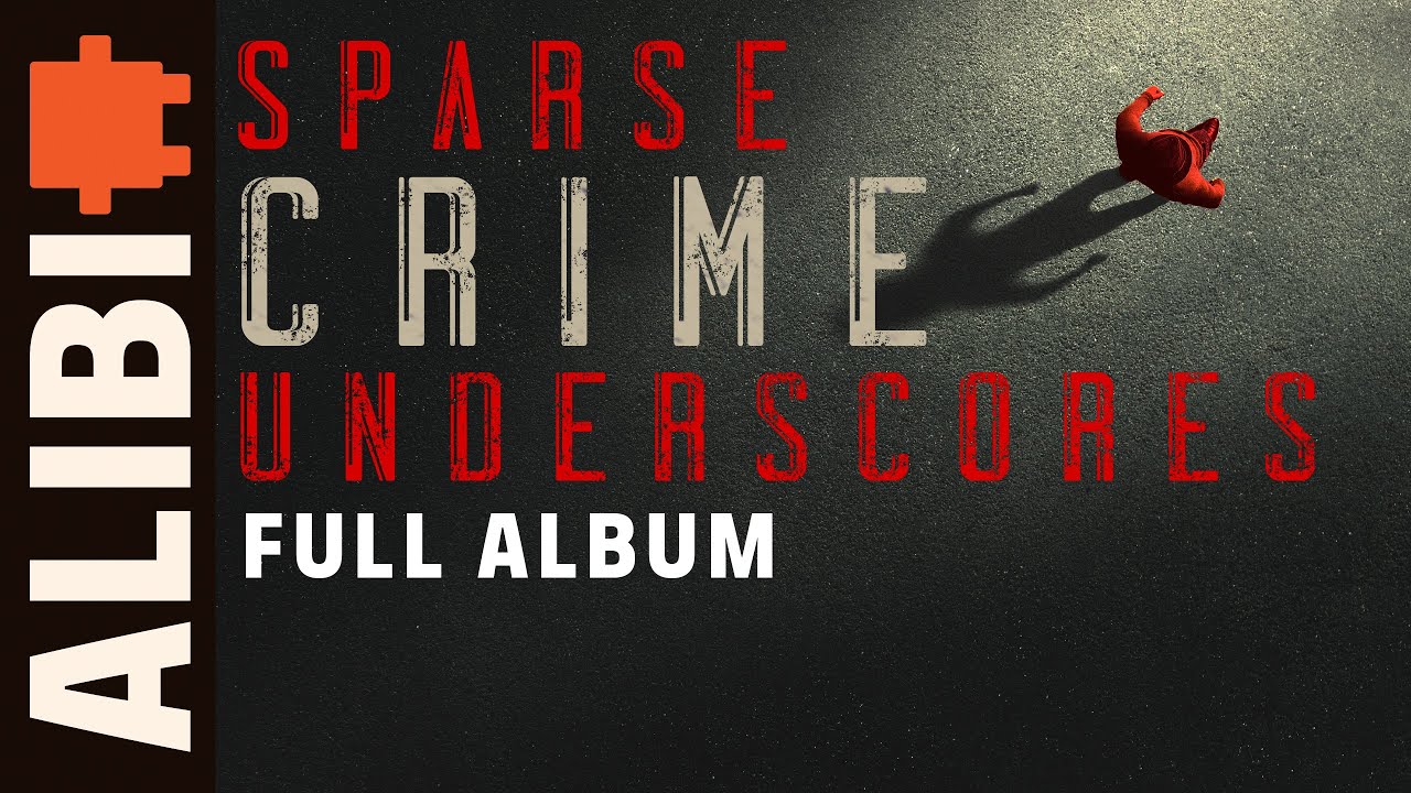 Sparse Crime Underscores - ALIBI Music | Sparse Crime Underscores for Film & TV - True Crime Horror