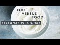 A Dietitian's Guide to Alternative Yogurt | You Versus Food | Well+Good