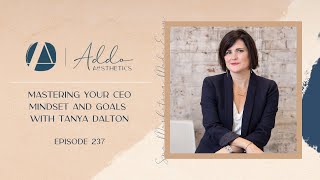 Mastering Your CEO Mindset and Goals with Tanya Dalton