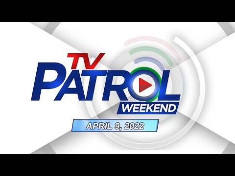 TV Patrol Weekend livestream | April 9, 2022 Full Episode Replay
