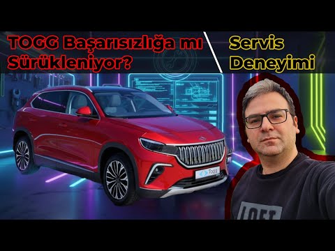 TOGG Başarısızlığa mı Sürükleniyor? Servis Deneyimi ve Anlamsız Olaylar