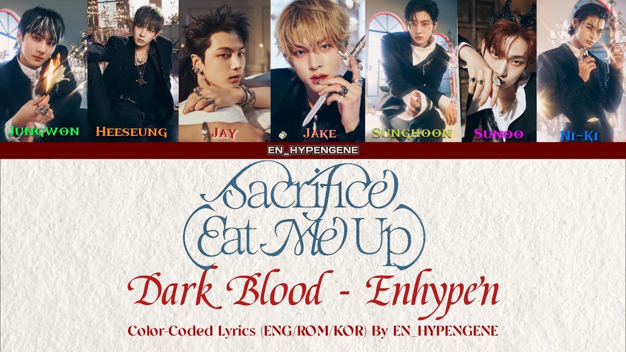 ENHYPEN 'Sacrifice (Eat Me Up)' Lyrics [Color Coded Han_Rom_Eng]