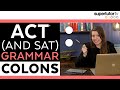 Colon Rules! For the ACT®, SAT,® &amp; Everyday English! How to use colons like a boss!