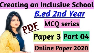 MCQ on Creating An Inclusive School | Paper 3 | Unit-1| 04| B.ed 2nd year Online Exam 2020 | imp que