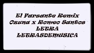 Romeo santos,  Ozuna el Farsante Remix