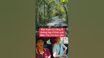 Rèn luyện kỹ năng đi đường hẹp ở thôn quê Miền Tây cho học viên