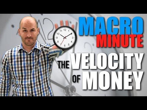 Macro Minute -- The Velocity of Money