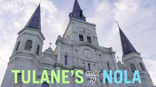 Tulane's Guide to NOLA