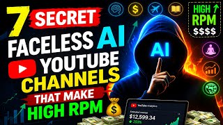 7 Secret Faceless AI YouTube Channels That Make HIGH RPM 💸