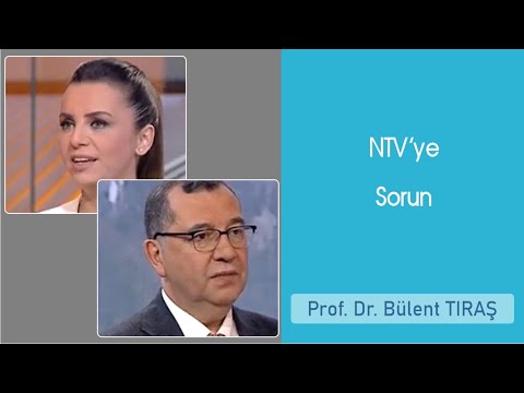 NTV'ye Sorun - Prof. Dr. Bülent Tıraş