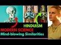 Hinduism and Modern Science: Mind-blowing Similarities | Karolina Goswami