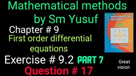 mathematical methods by sm Yusuf chapter 9 Exercise # 9.2 . Question # 17. |Great vision|